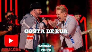 GOSTA TANTO DE RUA - FELIPE E RODRIGO 🔥 DVD AS MELHORES 🔥