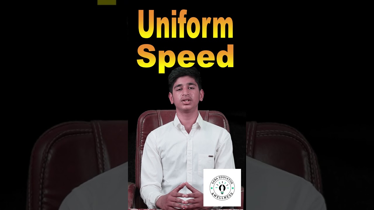 Uniform speed 