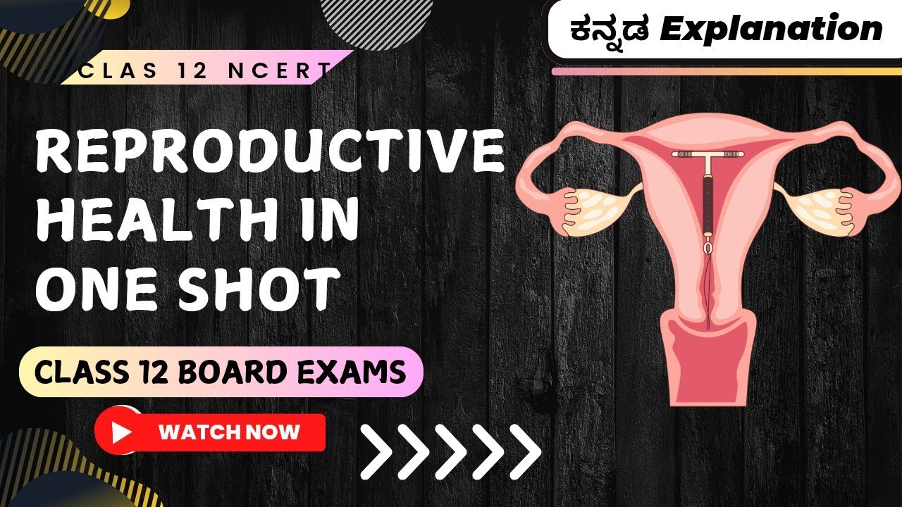 Reproductive Health 🔥in one shot🤯 Class 12 in Kannada