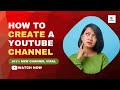 How to Create a Youtube Channel | A Step-by-Step Guide to Creating a YouTube Channel | Pickngrow