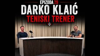 Epizoda 29 Darko Klaić - Teniski Trener