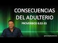 Consecuencias del Adulterio/Pastor Roberto Jimenez