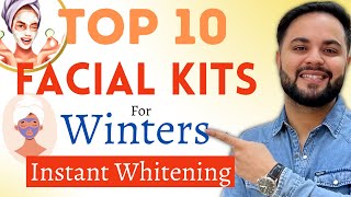 Top 10 Facial Kits For Instant Whitening During Winters