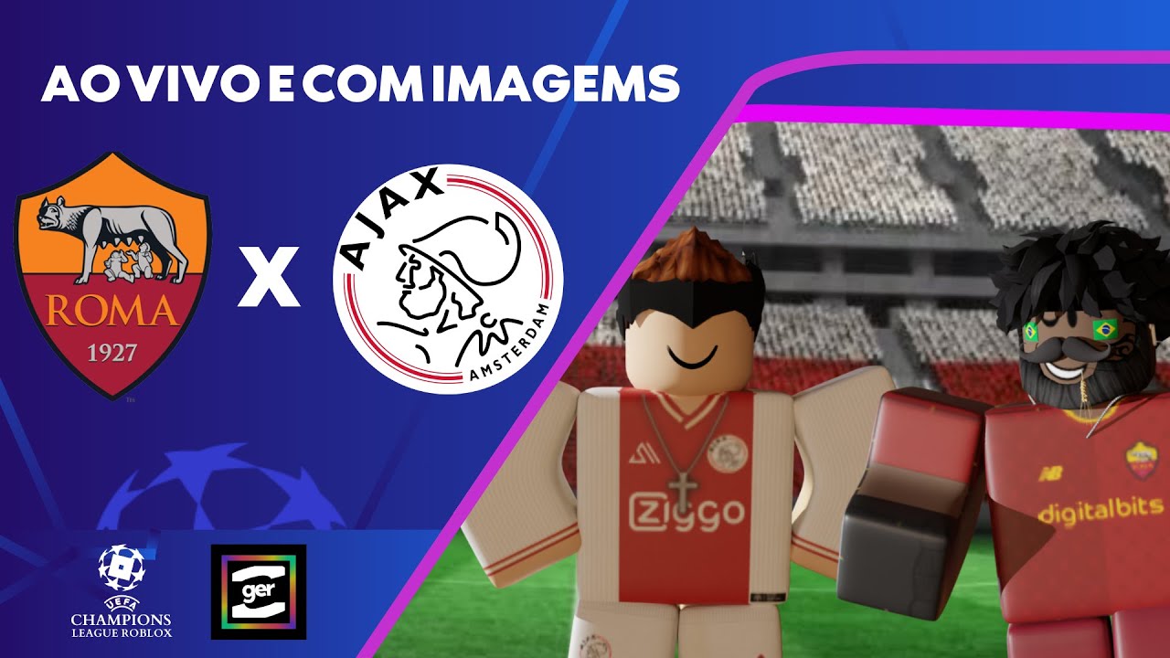 ROMA X AJAX CHAMPIONS LEAGUE ROBLOX IDA PLAY OFFS YouTube Live 