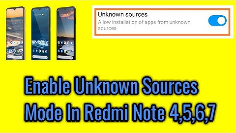How to enable unknown sources mode in redmi note 4,5,6,7.