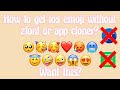 How to get ios emoji without zfont or app cloner? 100% WORKS!!! (Works any device)🥳😋