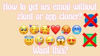How to get ios emoji without zfont or app cloner? 100% WORKS!!! (Works any device)🥳😋 screenshot 2