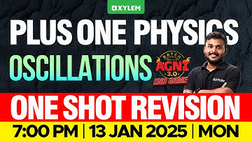 Plus One Physics | Oscillations | One Shot Revision | Xylem Plus One