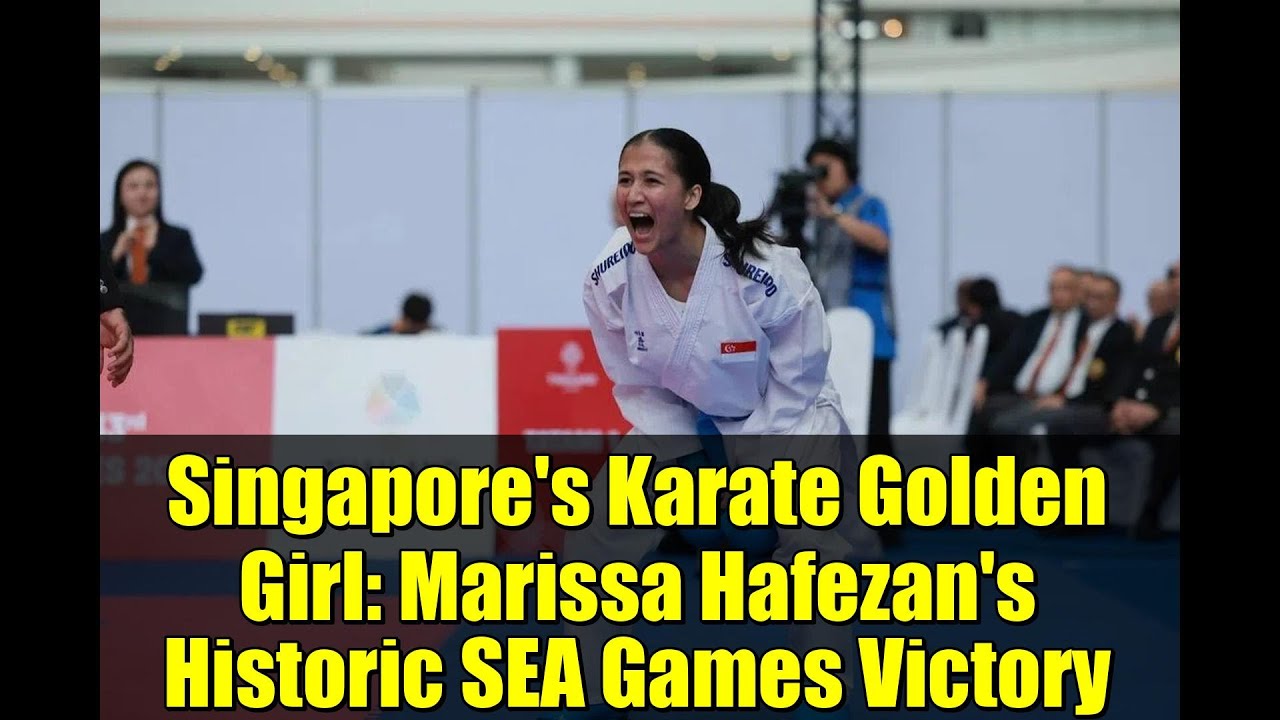 «Золотая девочка» сингапурского карате: историческая победа Мариссы Хафезан на Играх Юго-Восточно...