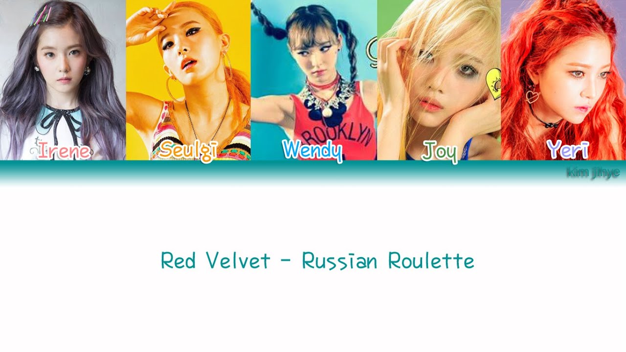 Red Velvet 레드벨벳 Russian Roulette 러시안 룰렛 Lyrics Han Rom Eng Color Coded Youtube