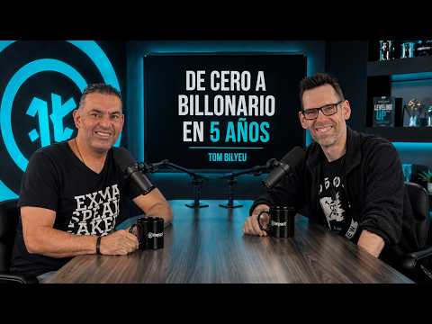 DE CERO A 1,000 MILLONES DE USD EN 5 AÑOS, LA MENTALIDAD BILLONARIA DE TOM BILYEU