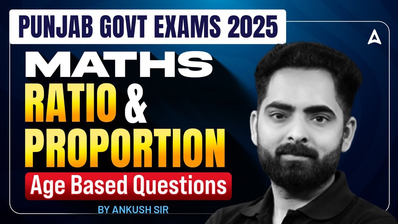 Punjab Govt Exams 2025 | Ratio & Proportion + Age Based Maths MCQs | By Ankush Sir
