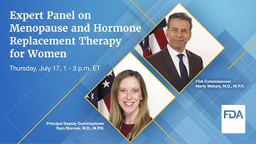 FDA Expert Panel on Menopause and Hormone Replacement Therapy for Women