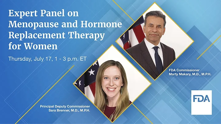 FDA Expert Panel on Menopause and Hormone Replacement Therapy for Women