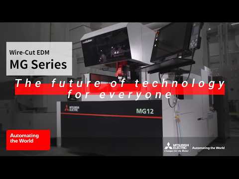 [PV] Wire-cut EDM MG Series | MITSUBISHI ELECTRIC