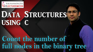 Data Structures Using C 94 count the number of full nodes in the binary tree