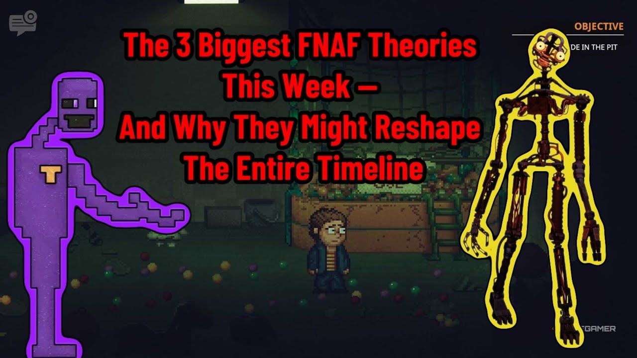 The 3 Biggest FNAF Theories This Week and Why They Might Reshape The Entire Timeline