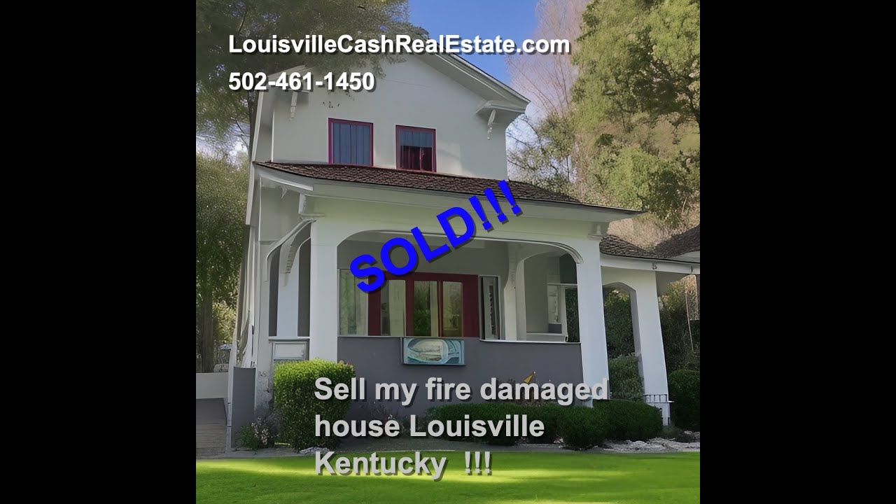 Sell my fire damaged house Louisville Kentucky - We buy fire damaged houses Louisville Kentucky