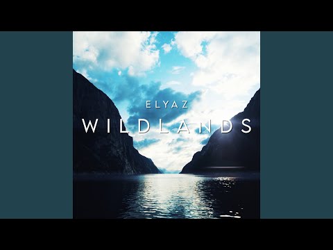 ELYAZ - Wildlands