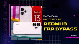 Redmi 13 Hyperos Android 1415 Frp Bypass Unlock Google Account Lock , Without Pc