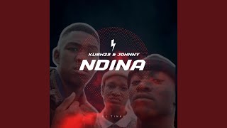 Ndina (feat. Kush23 & Johnny)