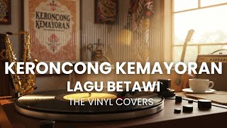 Keroncong Kemayoran - Lagu Betawi | Smooth Jazz Cover by The Vinyl