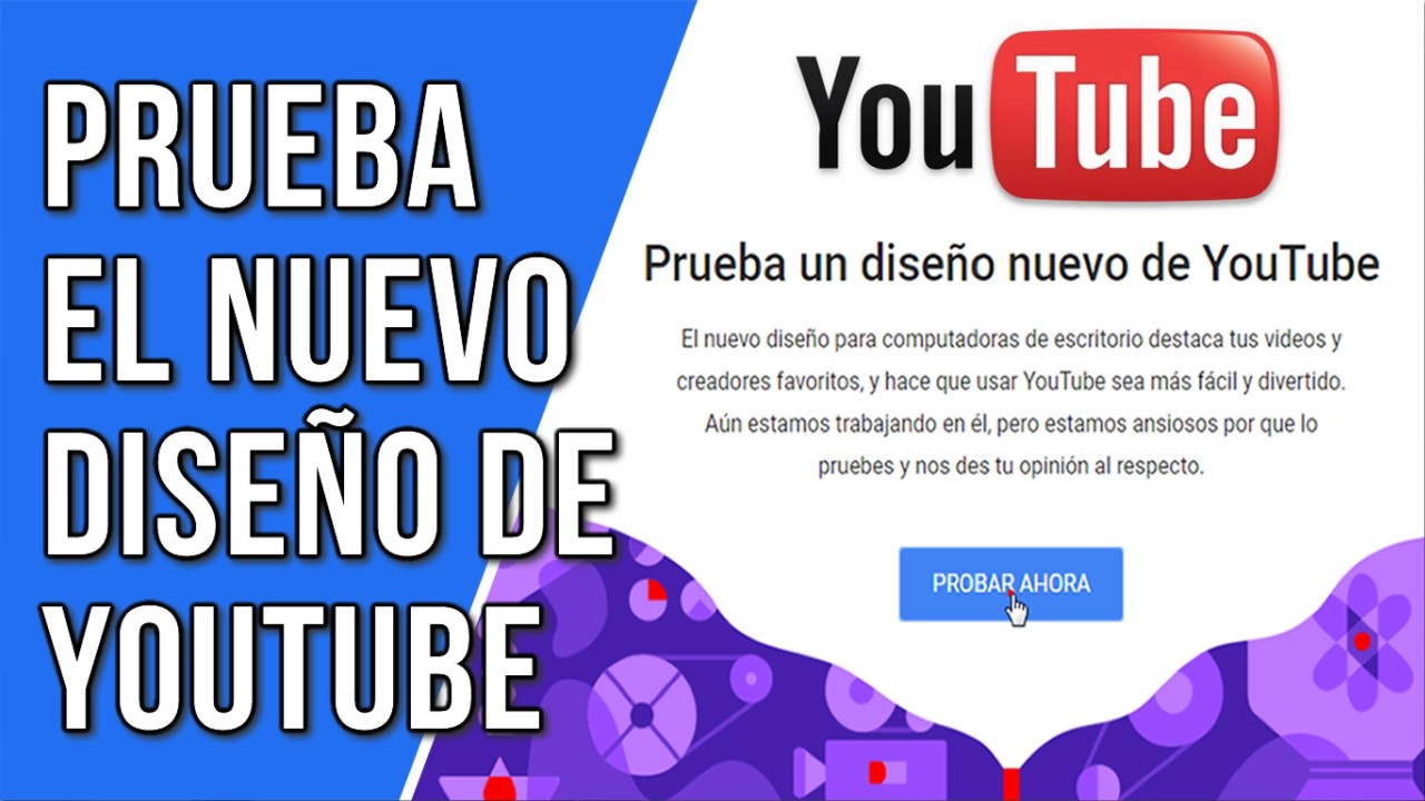 Prueba el Nuevo Diseño de Youtube 2017 - YouTube