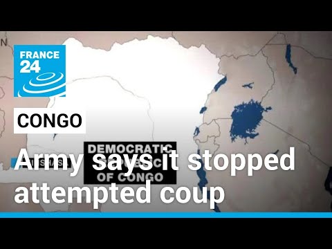 Democratic Republic of Congo army says it stopped attempted coup • FRANCE 24 English