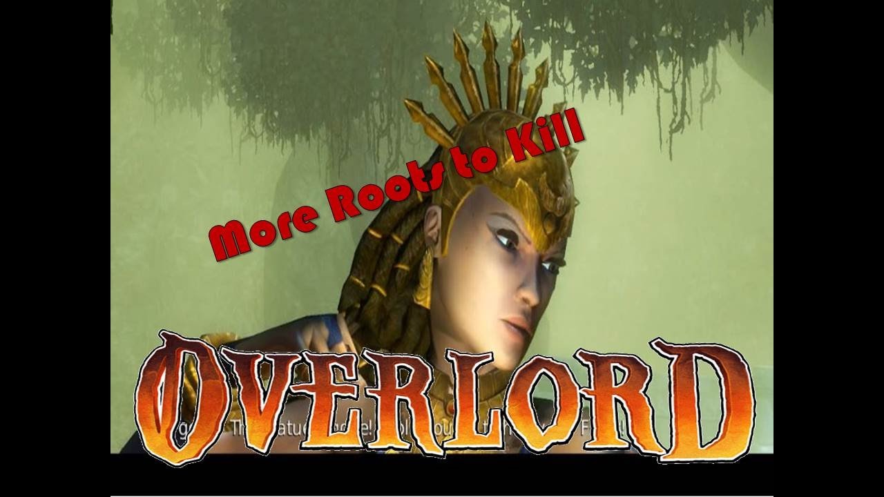 More Roots to Kill, More Mess to Make | Overlord Part 14