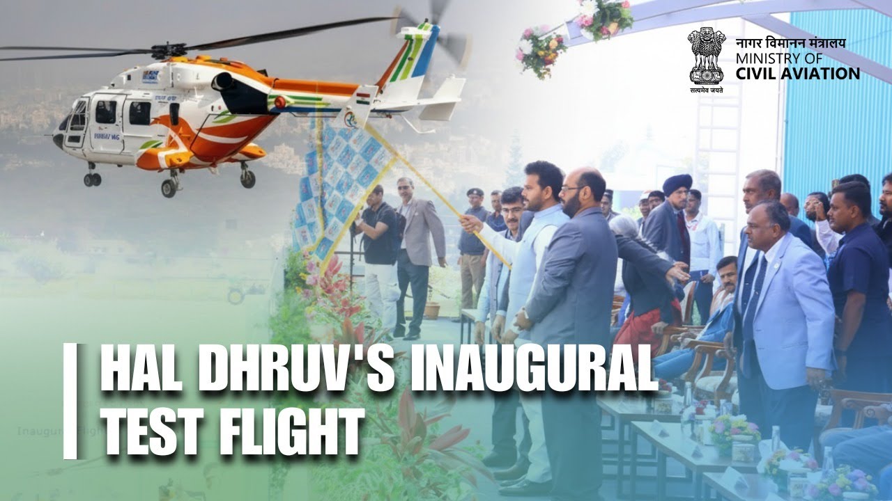 Hon'ble Minister Sh. Ram Mohan Naidu Ji's address at HAL Dhruv's Inaugural Test Flight