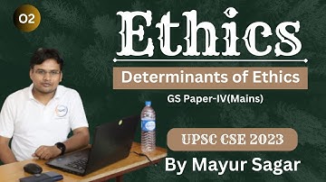 Determinants of Ethics I UPSC CSE 2023 I Introduction to Ethics & Morality I  @excelNseeIAS  Bokaro