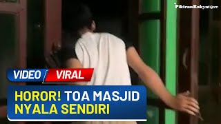 Horor! Video Toa Masjid Tiba-tiba Panggil Sahur padahal Tak Ada Orang di Dalamnya