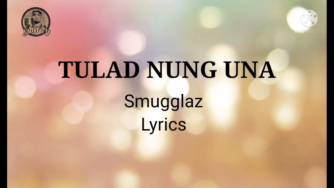 TULAD NG UNA - Smugglaz (Video Lyrics)