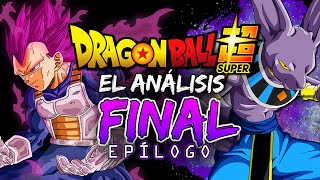 El ANÁLISIS FINAL a TODA la OBRA de DRAGON BALL SUPER | Epílogo by El Maestro Serbok 10,498 views 2 weeks ago 20 minutes