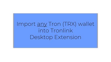How To Import Any Tron (TRX) Wallet to TronLink Extension