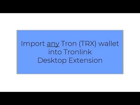 How To Import Any Tron (TRX) Wallet to TronLink Extension