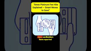 “Amex Platinum Fee Hike Explained — Smart Moves to Save”#finance #credit #cards #update #shorts