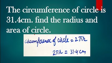 find the radius and area of circle when circumference of circle is 31.4 CM || find radius and area