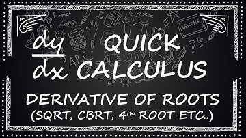 Derivative of Roots (Square Roots, Cube Roots, 4th Roots, etc.) | Quick Calculus