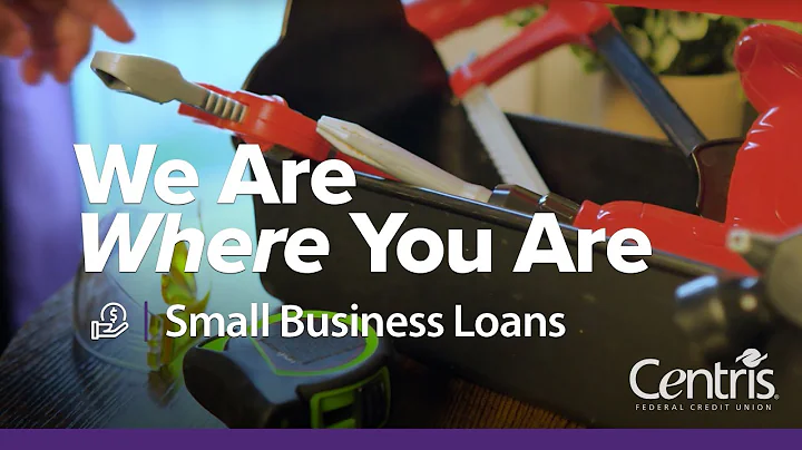We Are Where You Are - Small Business Loan | Centris Federal Credit Union