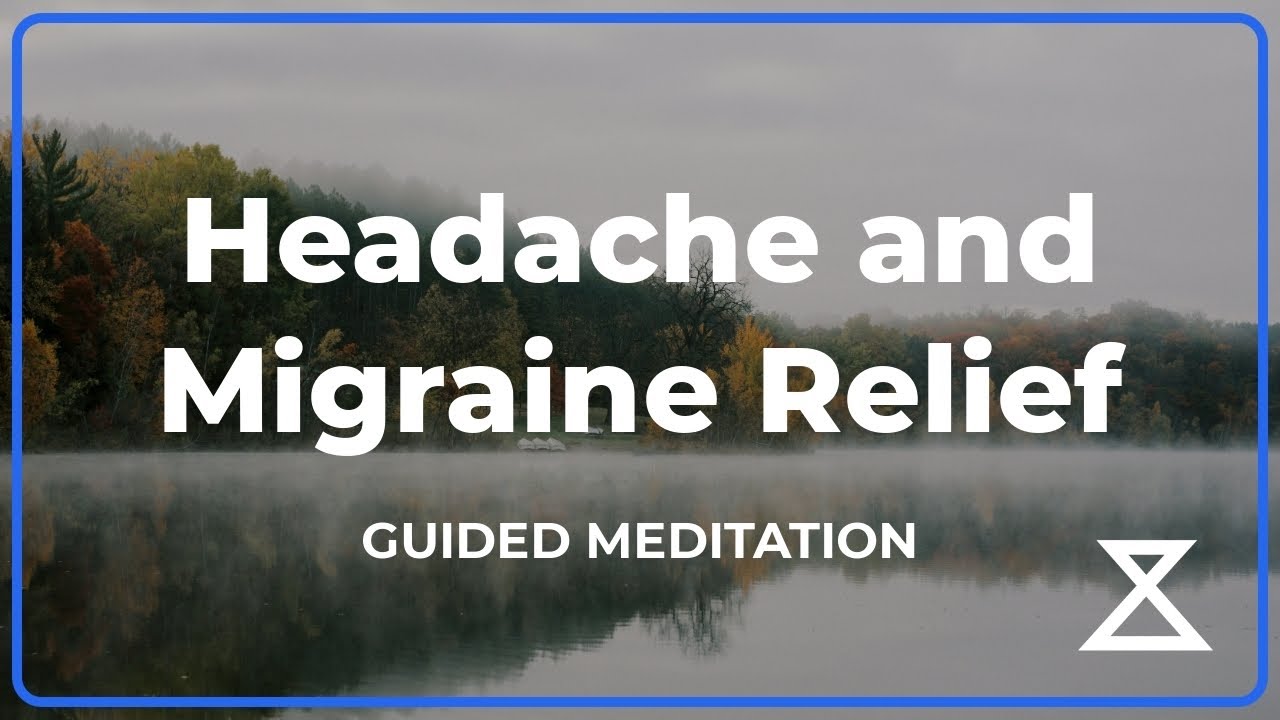 15 Minute Guided Meditation For Headache Migraine Relief YouTube Maxresdefault