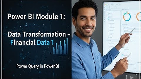 3. Power BI Module 1: Data Transformation – Financial Data 1 | Power Query in Power BI #w3skillset