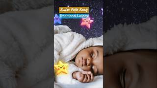 Swiss Folk Song ❤ Traditional Lullaby #lullaby #shorts #lullabysong #traditionalmusic