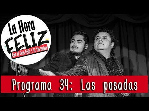 La Hora Feliz 34: Las posadas.