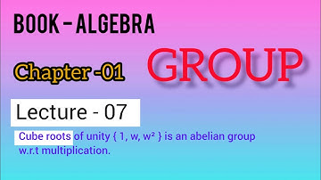 Cube roots of unity {1, w, w²} is an abelian group w.r.t multiplication.