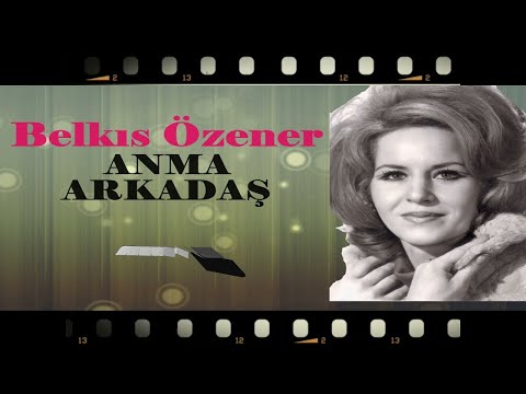 Belkıs Özener - Anma Arkadaş (Official Audio)