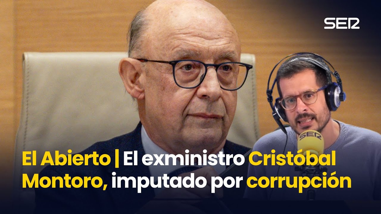El Abierto | La IMPUTACIÓN del exministro de Hacienda CRISTÓBAL MONTORO