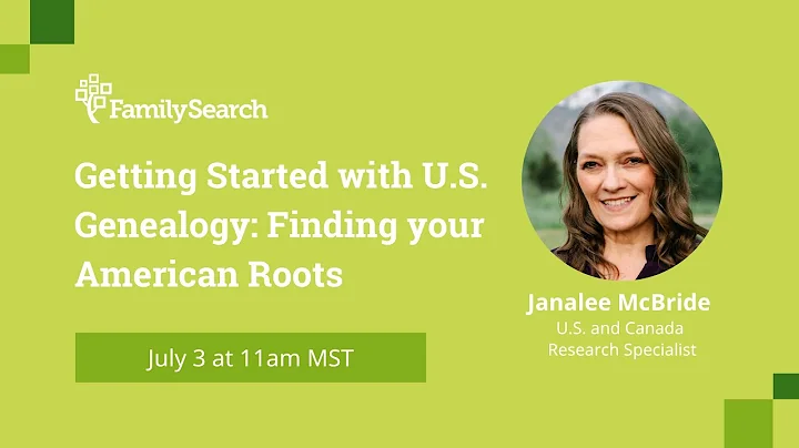 Getting Started with U.S. Genealogy: Finding your American Roots