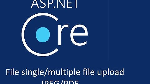 File Upload using WebAPI C# .Net core : Step-by-Step Tutorial with source code in Github