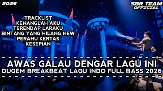 DJ BREAKBEAT KENANGLAH AKU X PERAHU KERTAS BREAKBEAT LAGU INDO FULL BASS TERBARU 2026